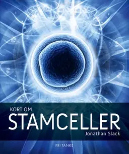 Kort om stamceller